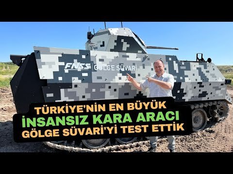 Türkiye&#039;nin en büyük İnsansız Kara Aracı (İKA) Gölge Süvari&#039;yi test ettik @FnssTr