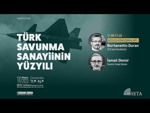 Türk Savunma Sanayiinin Yüzyılı Sempozyumu - Açılış ve 1. Panel