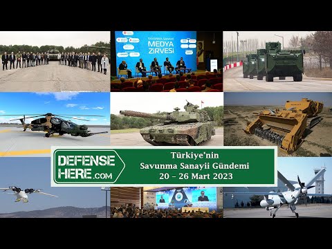 Türkiye’nin savunma sanayii gündemi 20 – 26 Mart 2023