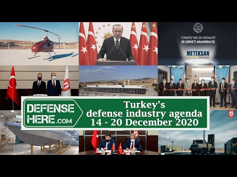 Turkey&#039;s Defense Industry Agenda 14-20 December 2020